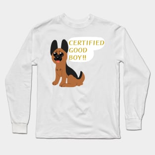 Certified GOOD BOY!!!! Long Sleeve T-Shirt